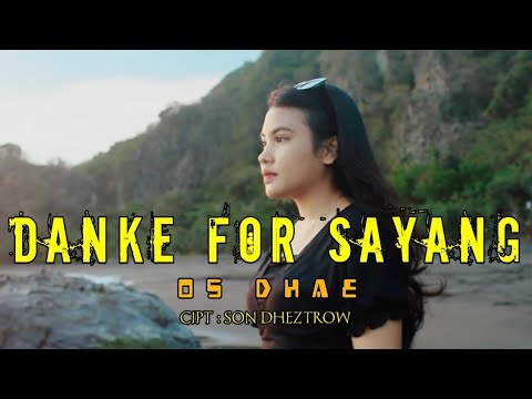 Lagu Ambon Terbaru 2024 || OS DHAE - DANKE FOR SAYANG || OFFICIAL MUSIC VIDEO