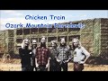 Chicken Train  Ozark Mountain Daredevils with Lyrics