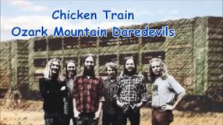 Chicken Train  Ozark Mountain Daredevils with Lyrics