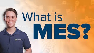 What is MES (Manufacturing Execution System)