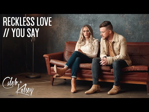 Reckless Love / You Say | @CalebKelsey Worship Cover