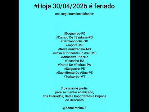 #Hoje 30/04/2026 e #feriado :