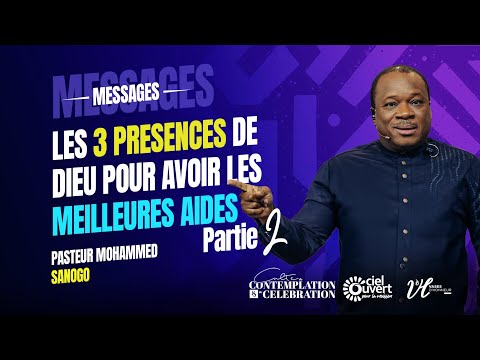 LES 3 PRESENCES DE DIEU POUR AVOIR LES MEILLEURES AIDES (PARTIE 2)l APT MOHAMMED SANOGO l 19/10/25