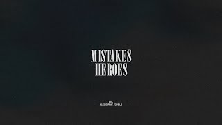 Mistakes / Heroes