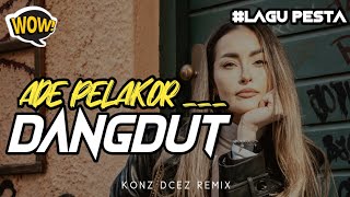 Download lagu ADE JANGAN PELAKOR ~ DANGDUT REMIX 2026 ~ LAGU PESTA TERBARU BY KONZ DCEZ REMIX🌴 mp3