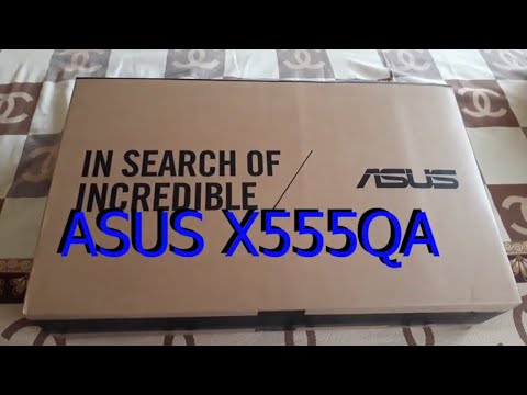 Unboxing Asus X555QA. Laptop Terbaru ASUS dengan AMD A10, Layar 15.6 inch, RAM DDR4 cuiii Keren!!