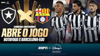 BOTAFOGO X BARCELONA-EQU AO VIVO: ABRE O JOGO DA DECISÃO NA LIBERTADORES