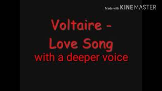 Voltaire - love song with a deeper voice