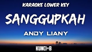 Download lagu Andy Liany - Sanggupkah aku Karaoke Lower Key Nada Rendah (Kunci B) mp3