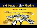6 8 Navratri Live Rhythm 2 Hour Loop
