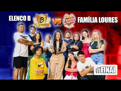 A GRANDE FINAL VALENDO R$10.000!!! FAMÍLIA LOURES VS ELENCO B!!!