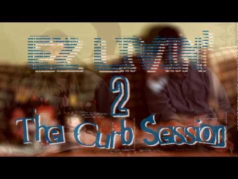 EZ Livin' 2: The Curb Session