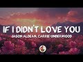 Jason Aldean Carrie Underwood If I Didn T Love You Lyrics