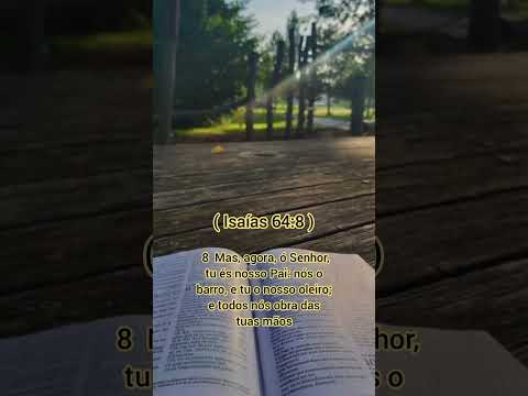 Palavra de Deus para sua vida Isaías 64:8 #reflexão #deuscuida #biblia