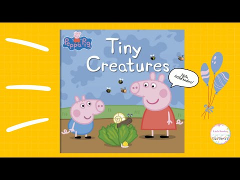 PEPPA PIG | PEPA PIG TINY CREATURES  | Books Read Aloud for Kids