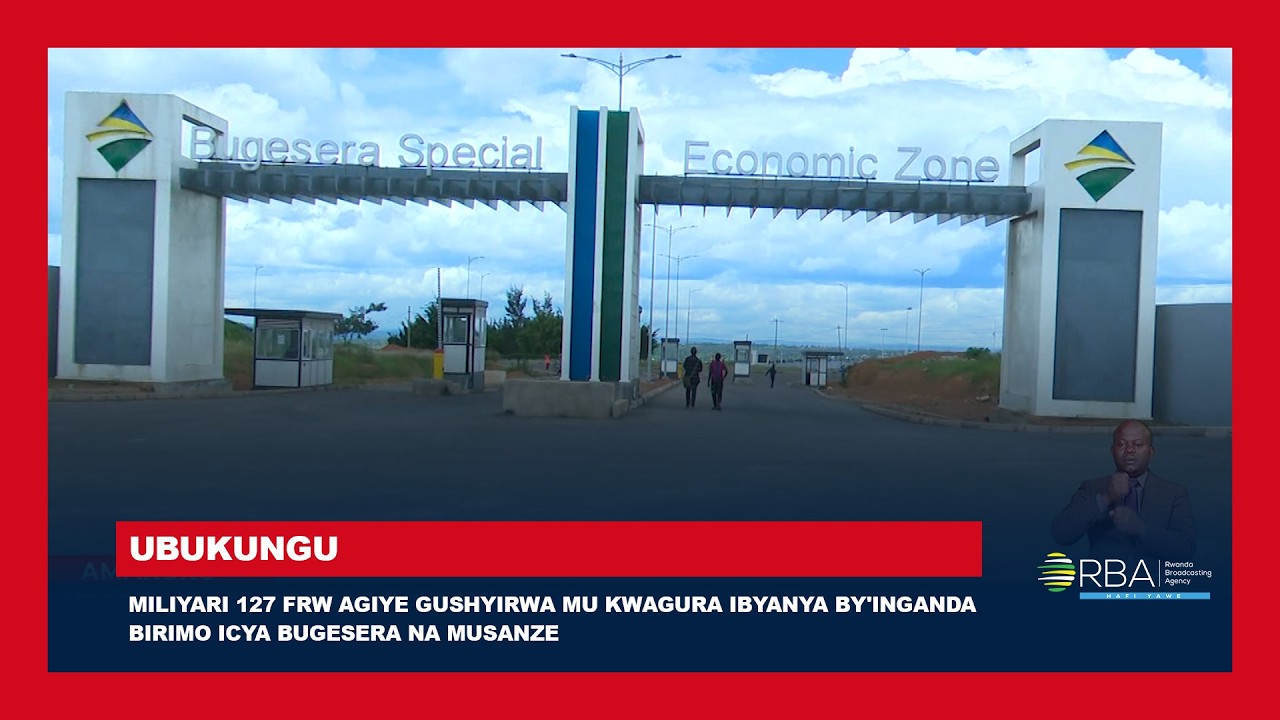 Miliyari 127 Frw agiye gushyirwa mu kwagura ibyanya by'inganda birimo icya Bugesera na Musanze
