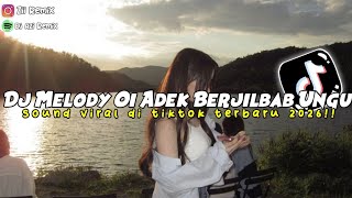 Download lagu DJ MELODY OI ADEK BERJILBAB UNGU SLOW REMIX VIRAL TERBARU 2026 mp3 Download lagu DJ MELODY OI ADEK BERJILBAB UNGU SLOW REMIX VIRAL TERBARU 2026 mp3