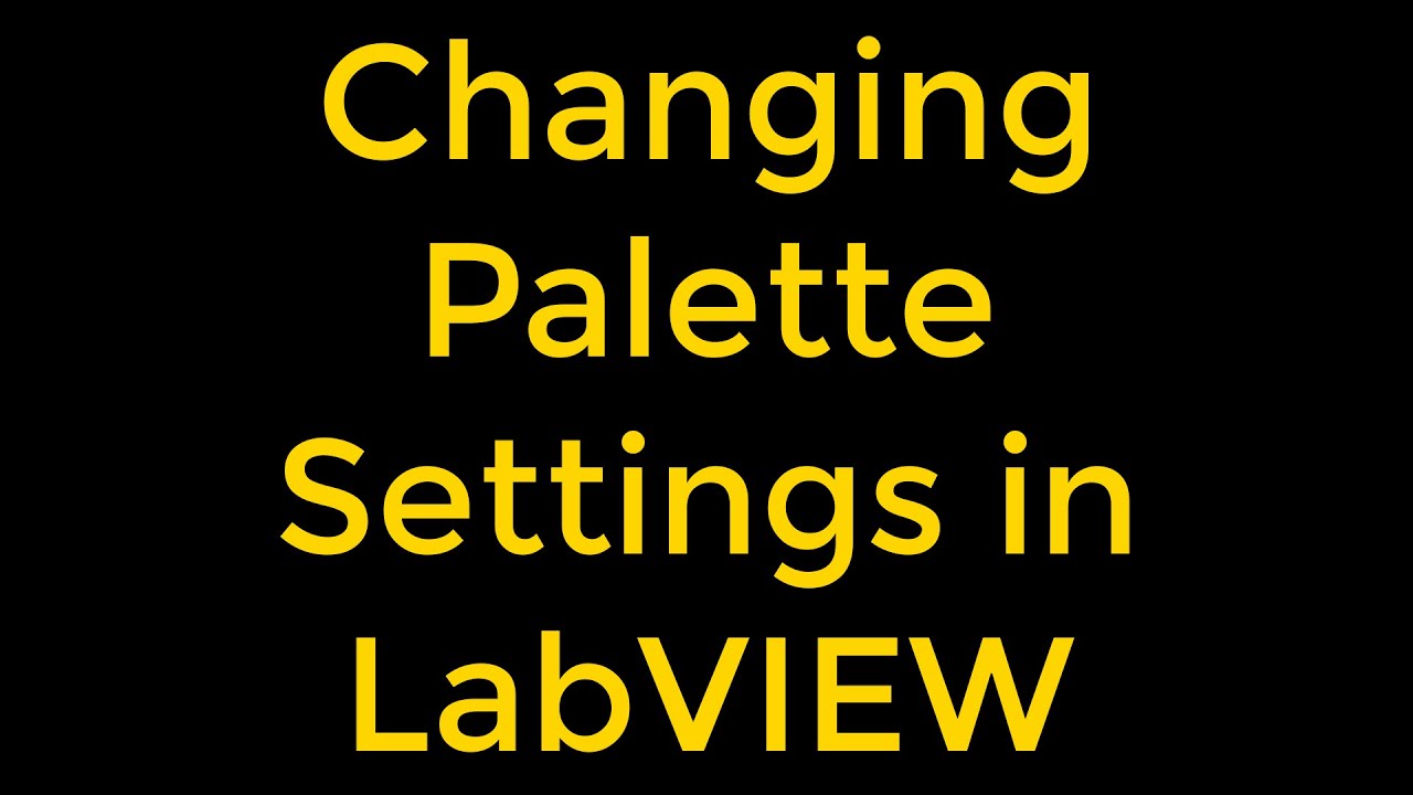 Programmatically Changing Palette Settings in LabVIEW