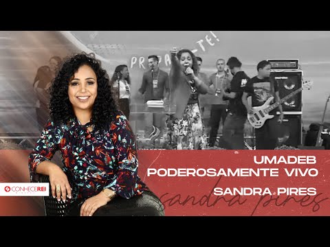 Sandra Pires | Poderosamente Vivo (UMADEB)
