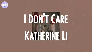 Download lagu Katherine Li - I Don't Care (Lyrics) mp3