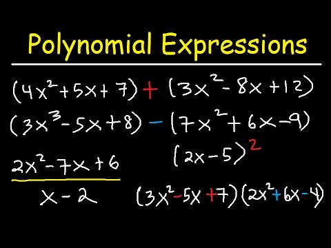 Polynomials - Adding, Subtracting, Multiplying and Dividing Algebraic Expressions Video