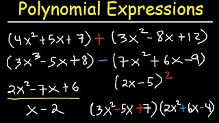 Polynomials - Adding, Subtracting, Multiplying and Dividing Algebraic Expressions