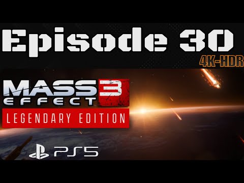 Mass Effect 3 - Episode 30 - Legendary Edition - Paragon - Story/Walkthrough - PS5