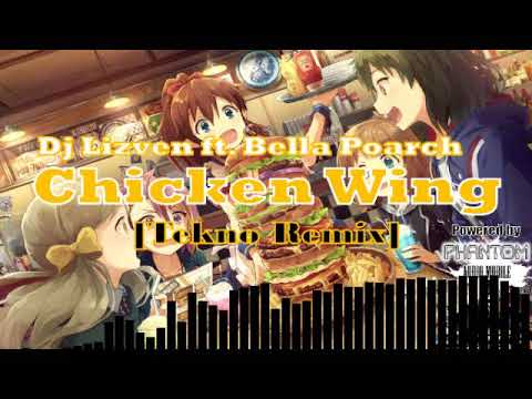 Dj Lizven ft. Bella Poarch - Chicken Wing [Tekno Remix]