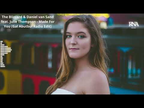 The Blizzard & Daniel van Sand feat Julie Thompson - Made For You (Gal Abutbul Radio Edit) (Lyrics)
