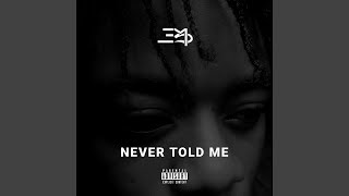 Never Told Me