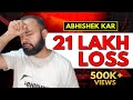 21 LAKH LOSS Learning From Experience