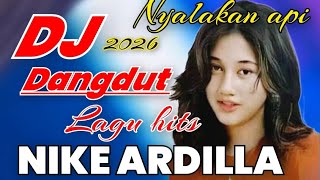 Download lagu DJ DANGDUT REMIX TERBARU NYALAKAN API ALBUM HITS KENANGAN NOSTALGIA NIKE ARDILA  mp3