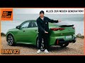 BMW X2 Im Test 2024 Wir Fahren Die NEUE Generation SUV Coupé Fahrbericht Review M35i XDrive