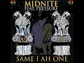 Midnite feat. Pressure - Same I Ah One 