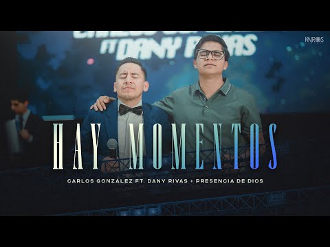 Carlos González - Hay Momentos Ft. Dany Rivas (Videoclip Oficial)
