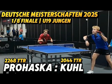 Was ein 1/8 Finale 😮 U19 Jungen | M.Prohaska(2268TTR) : S Kuhl(2044TTR)