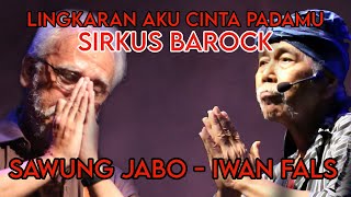 Download lagu LINGKARAN AKU CINTA PADAMU | SAWUNG JABO - IWAN FALS - SIRKUS BAROCK | SENANDUNG ANAK WAYANG mp3