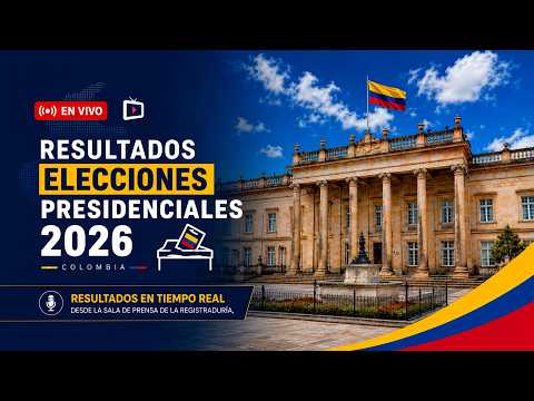 ¡EN VIVO! Resultados Elecciones Presidenciales Colombia 2026 | OFICIAL |
