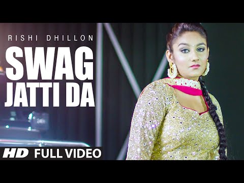 Rishi Dhillon: Swag Jatti Da Full Video Song | Music: Desi Crew