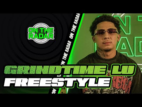 The Grindtime Lu "On The Radar" Freestyle