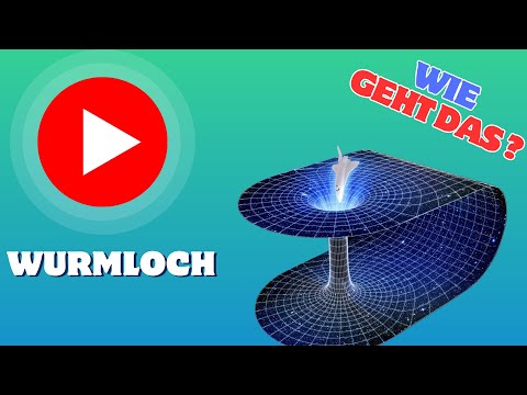 Wie funktioniert ein WURMLOCH