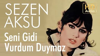 Sezen Aksu - Seni Gidi Vurdum Duymaz (Official Audio)