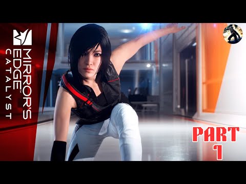 Mirror's Edge Catalyst Gameplay Walkthrough Part 1 - Parkour Action Adventure!