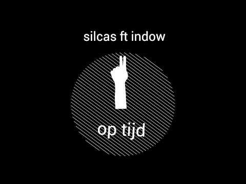 Indow ft Silcas - Op tijd [prod. By alexisbeats]