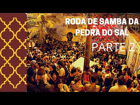 RODA DE SAMBA DA PEDRA DO SAL (PARTE 2)