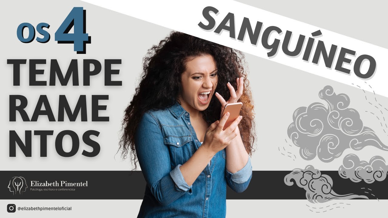 ENTENDA OS TEMPERAMENTOS - SANGUÍNEO