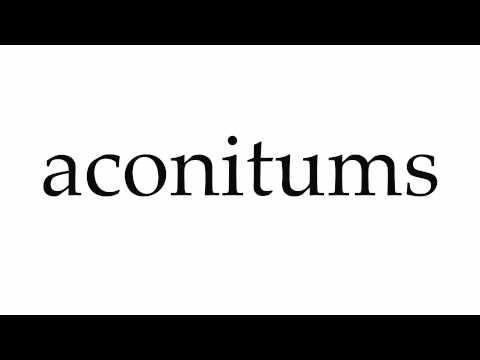 How to Pronounce aconitums