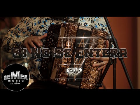 Leandro Ríos - Si No Se Entera (Video Oficial)