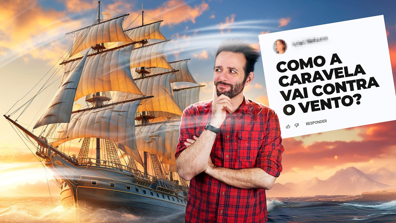 Como a CARAVELA vai CONTRA o VENTO? Iberê responde!