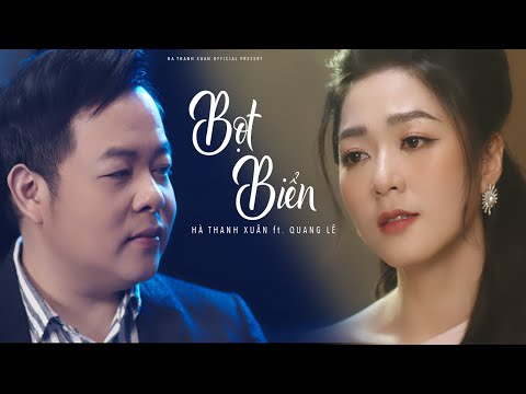 QUANG LÊ x HÀ THANH XUÂN - BỌT BIỂN | Official Music Video